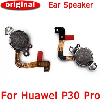 Originalą Huawei 30 Pro P30Pro Garsiakalbis Gabalas Earspeaker Ausinės Imtuvo Modulis, Flex Kabelis Pakeitimo Atsarginės Dalys