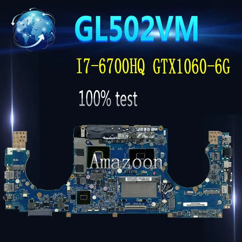 Amazoon ROG GL502VM Nešiojamojo kompiuterio motininė plokštė, Skirta Asus GL502VM GL502VML GL502V GL502 originalus mainboard 8G RAM, I7-6700HQ GTX1060-6G 0